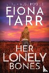 Tarr, Fiona - Her Lonely Bones