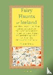 Moore, Alanna - Fairy Haunts of Ireland