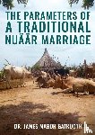 Mabor, Dr James Mabor - The parameter s of Traditional Nuaar Marriage