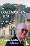 Miltrup, Franz, Leonard, Christine - When The Garamuts Beat A Memoir of Fifty Years in Bougainville
