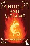 Flynn, Maureen - Child of Ash and Flame