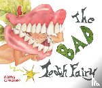 Creamer, Kathy - The Bad Tooth Fairy