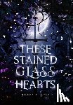 Sienna C. Jones - These Stained Glass Hearts