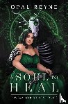 Reyne, Opal - A Soul to Heal