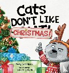 Wortlock, Andy - Cats Don't Like Christmas!