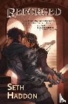 Haddon, Seth - Reforged