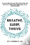 Lim, Shereen - Breathe, Sleep, Thrive