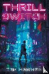 Hawken, Tim - Thrill Switch