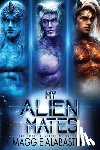 Alabaster, Maggie - My Alien Mates Complete Collection