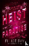 Ray, Elliot - Heist In Paradise