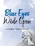 Spigelman, Rachel - Blue Eyes Wide Open