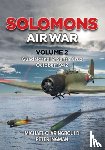 Claringbould, Michael, Ingman, Peter - Solomons Air War Volume 2