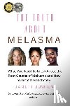 Juwien, Janett - The Truth About Melasma: What You Need to Know About the Root Causes of Melasma and How to Treat It Holistically