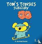 Thomas, Abraham - Tom's Tonsils Surgery