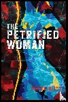 Butt, Peter - THE PETRIFIED WOMAN