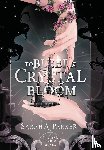 Parker, Sarah A - To Bleed a Crystal Bloom