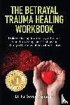 Seyed Aghamiri, Fai - The Betrayal Trauma Healing Workbook