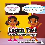 Owusu-Akyeampong, Pauline K - Learn Twi - Simple Everyday Language