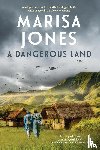 Jones, Marisa K - A Dangerous Land