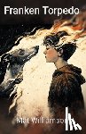 Williamson, Mat - Franken Torpedo