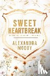 Moody, Alexandra - Sweet Heartbreak