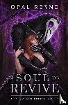 Reyne, Opal - A Soul to Revive