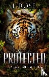 Rose, L., Rose, Lila - Protected by a Tiger Shifter