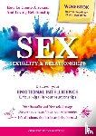 Thompson-Wells, Christine - SEX, SEXUALITY & RELATIONSHIPS (A Workbook That Helps You To Learn More About Your Personality, Physiology, Biology & Psychology Within Your Relationships...)