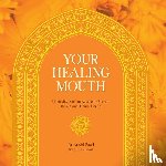 Patel, Aushi - Your Healing Mouth