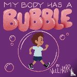 Harris, Nell - My Body has a Bubble