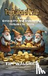 Walshaw, Tim - Walshaw, T: CREATION OF WEALTH