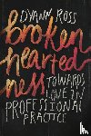 Ross, Dyann - Broken-heartedness