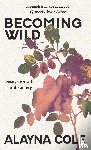 Cole, Alayna - Becoming Wild