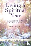 Anderson, Adrian - Living a Spiritual Year