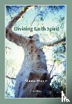 Moore, Alanna - Divining Earth Spirit