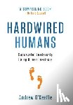 Andrew O'Keeffe - Hardwired Humans