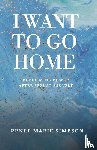 Simpson, Renee Marie - I Want To Go Home