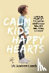 Leech, Andrew - Calm Kids, Happy Hearts
