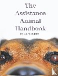 Williams, Claire L - The Assistance Animal Handbook