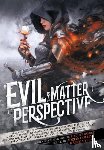 Bakker, R Scott, Tchaikovsky, Adrian, Beaulieu, Bradley P - Evil is a Matter of Perspective