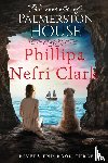 Clark, Phillipa Nefri - The Secrets of Palmerston House
