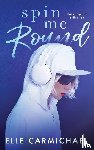 Carmichael, Elle - Spin Me Round