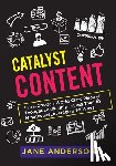 Anderson, Jane - Catalyst Content