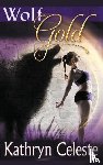 Celeste, Kathryn - Wolf Gold