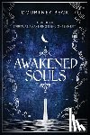 Beck, Courtney - Awakened Souls: A Guide to Spiritual Awakening and Enlightenment