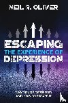 Oliver, Neil R - Escaping the Experience of Depression