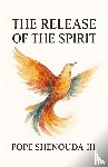 Shenouda, H H Pope - The Release of the Spirit