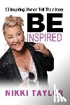 Taylor, Nikki - Be Inspired