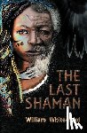 Whitecloud, William (William Whitecloud) - The Last Shaman