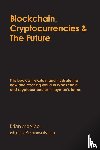 McNicol, Brian, Pannirselvam, Muthu - Blockchain, Cryptocurrencies & The Future